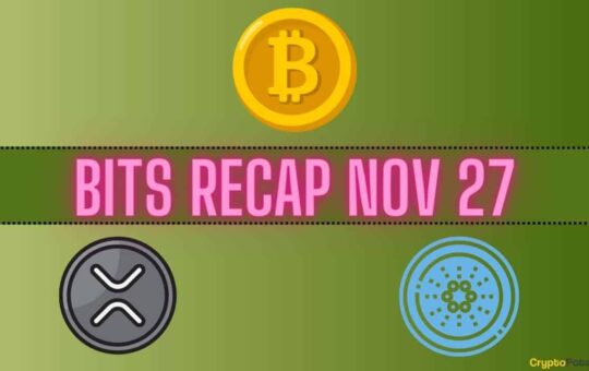 Bitcoin (Btc) Developments, Ripple (Xrp) Price Tags, Bullish Cardano (Ada) Forecast: Bits Recap Nov 27