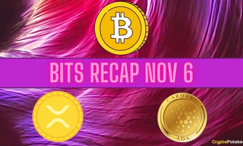 Bitcoin Price Targets, Ripple (Xrp) Developments, Cardano (Ada) Price Predictions: Bits Recap Nov 6