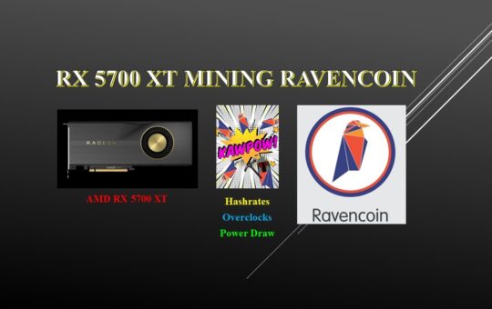 Kawpow Rx 5700 Xt Mining Ravencoin Hashrates