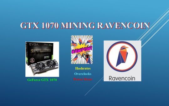 Kawpow Gtx 1070 Mining Ravencoin Hashrates