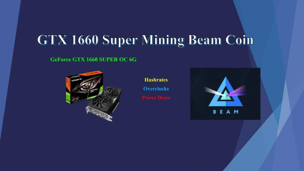 Gtx 1660 Super Mining Beam Coin Hashrates