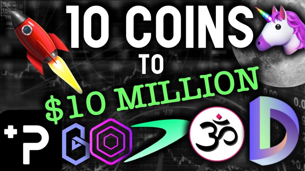 10 COINS TO 10 MILLION Top Altcoins to GET RICH