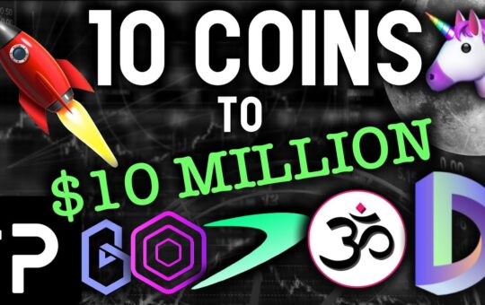 10 COINS TO 10 MILLION Top Altcoins to GET RICH