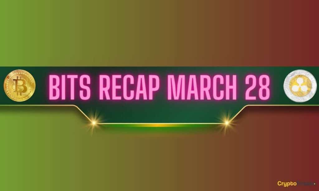 Bitcoin (Btc) Volatility, Ripple (Xrp) Price Predictions, And More: Bits Recap March 28