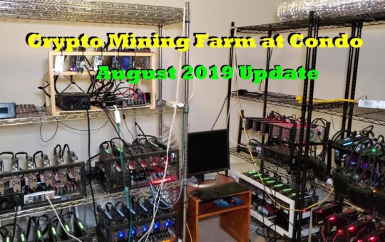 Crypto Mining Farm At Condo August 2019 Update