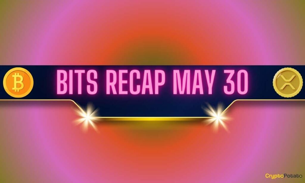 Bitcoin (Btc) Price Ahead Of Big Move, Ripple (Xrp) Predictions, And More: Bits Recap May 30