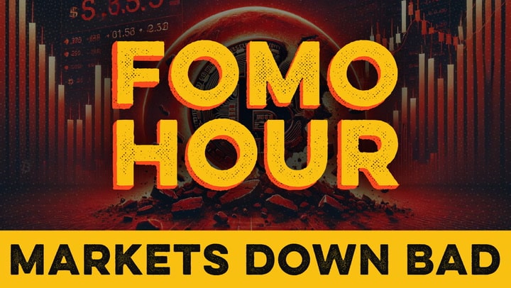 Fomo Hour 140 - Markets Down Bad