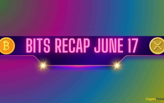 Important Ripple V Sec Developments, Bitcoin (Btc) Price Swings And More: Bits Recap June 17