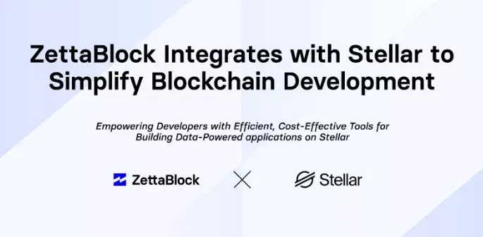 ZettaBlock integrates with Stellar to simplify blockchain development