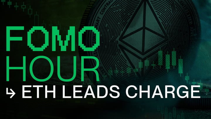 Fomo Hour 176 - Eth Leads The Charge