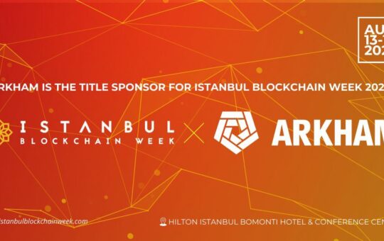 Istanbul Blockchain Week Features Arkham As The Title Sponsor