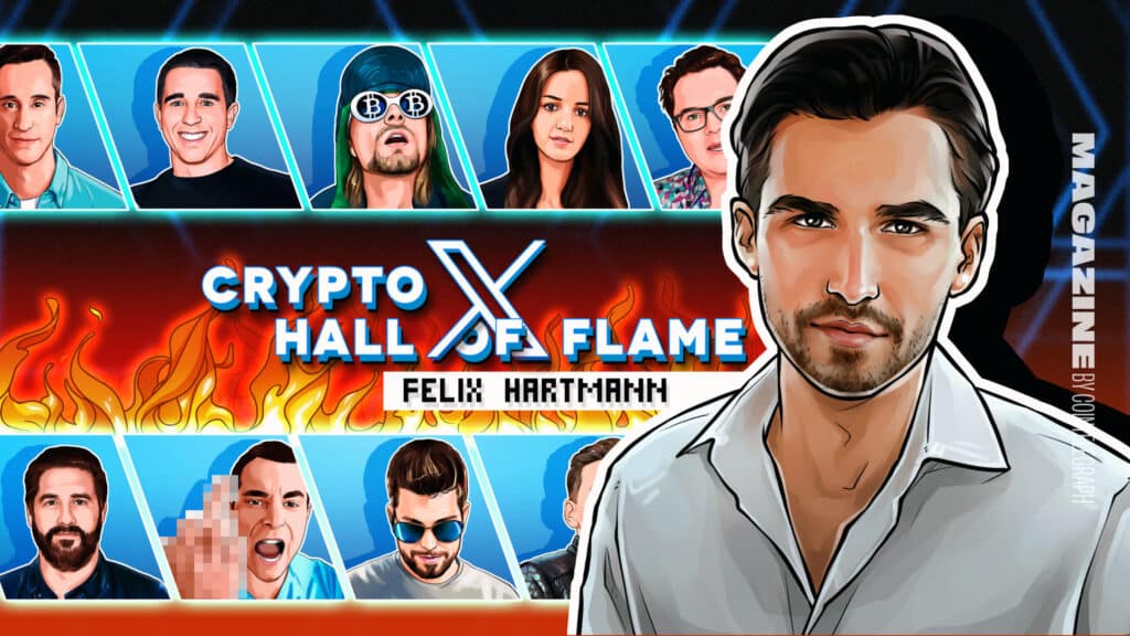 Felix Hartmann, X Hall of Flame - Cointelegraph Magazine