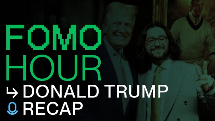 Fomo Hour 200 - Donald Trump Recap