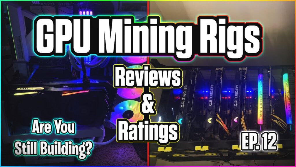 Gpu Mining Rigs Reviews Ratings Ep 12