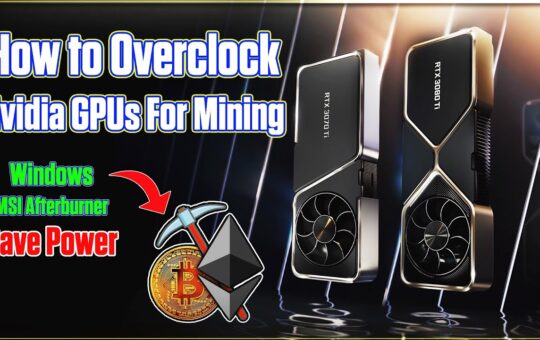 How To Overclock Nvidia Gpus For Gpu Mining Beginners