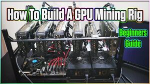 How To Build A Gpu Mining Rig Beginners Guide