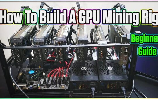 How to Build a GPU Mining Rig Beginners Guide