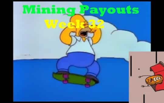 Week 32 Mining Payouts 071519