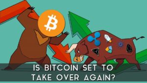 Is Bitcoin Set To Take Over Again