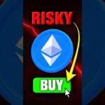 Risks Of Buying Ethereum 😳