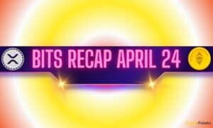 Bullish Ripple (Xrp) Signals, Ethereum (Eth) Price Predictions, And More: Bits Recap, April 24